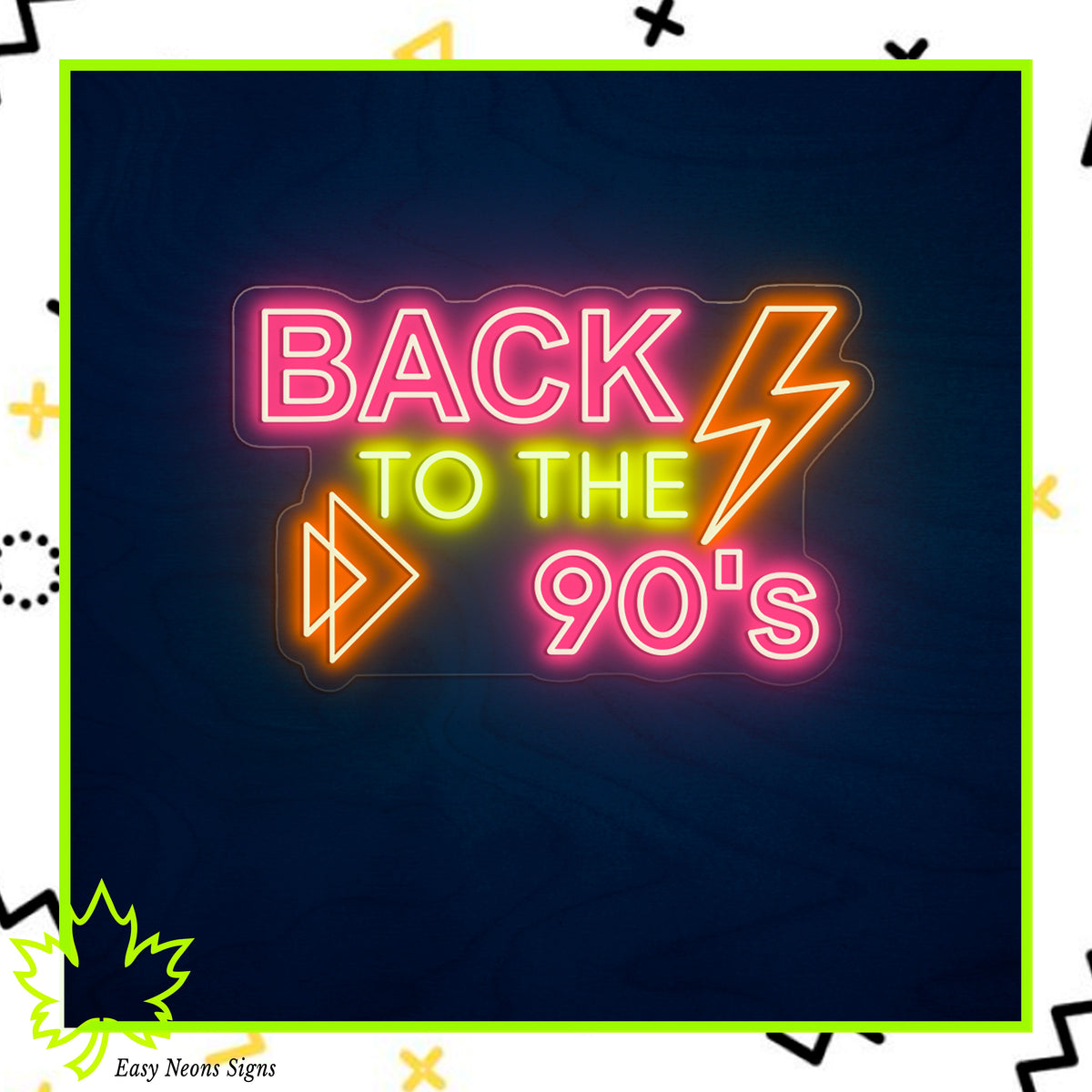 Back to the 90s Neon Sign