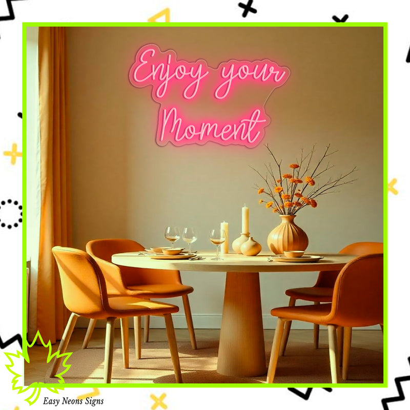 Enjoy Your Moment neon sign, custom LED neon light, motivational neon sign, personalized neon sign for home, office, or event decor.